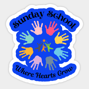 Sunday School where hearts grow Sticker